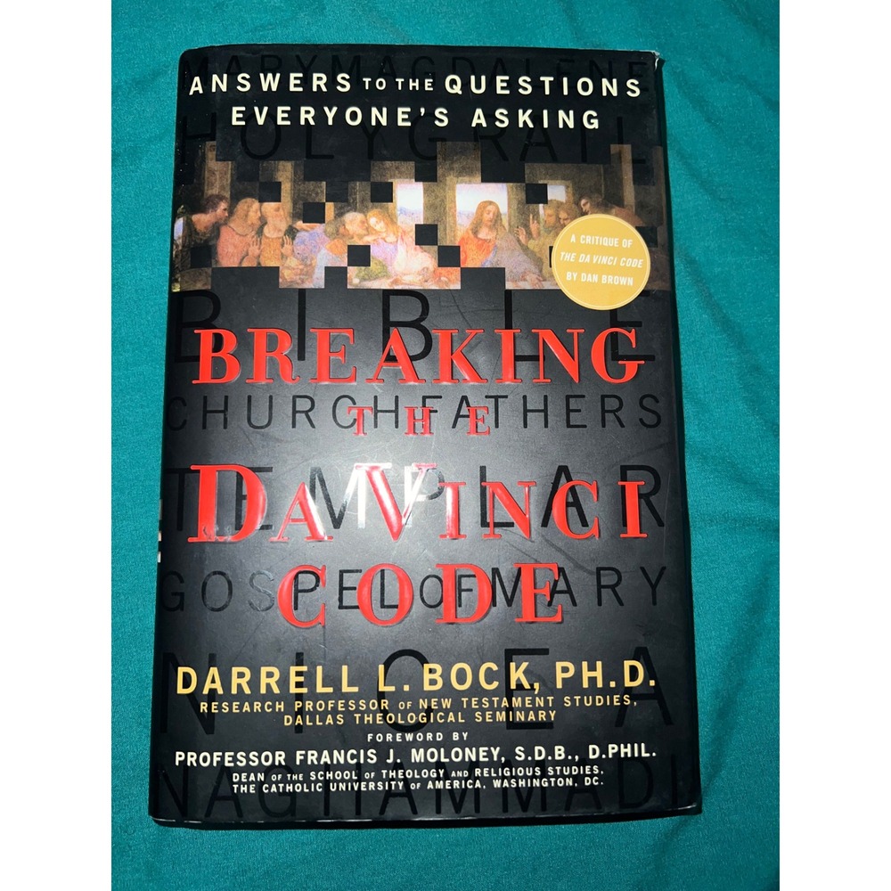 Breaking the Da Vinci Code Darrell L Bock PhD Hardcover Nelson Books 2004